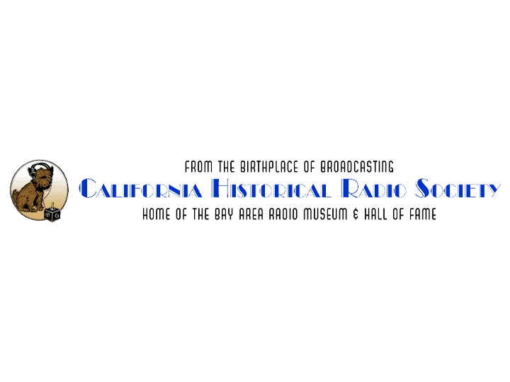 Logo of the California Historical Radio Society with a drawing of a dog listening to a radio, and the text: "From the birthplace of broadcasting. California Historical Radio Society. Home of the Bay Area Radio Museum & Hall of Fame.